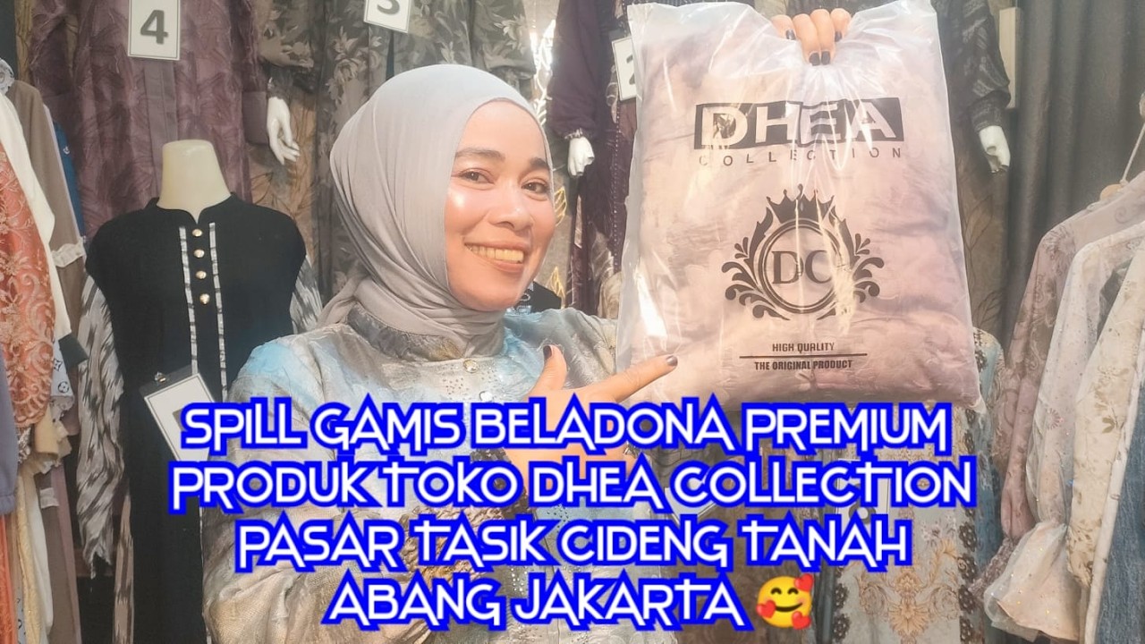 SPILL GAMIS BELADONA PRODUK TERBARU TOKO DHEA PASAR TASIK CIDENG TANAH ABANG 🥰🫶🏼 WA 0815-7441-6212