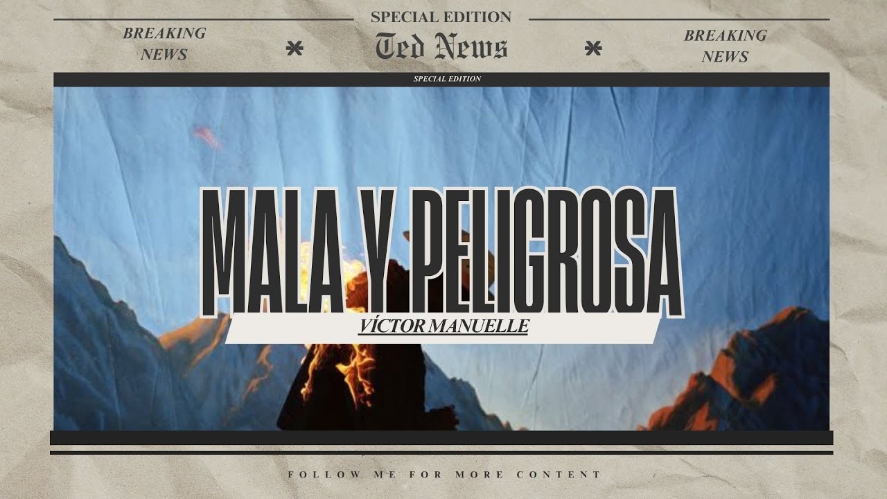 Víctor Manuelle - Mala y Peligrosa ft. Bad Bunny (Letra)