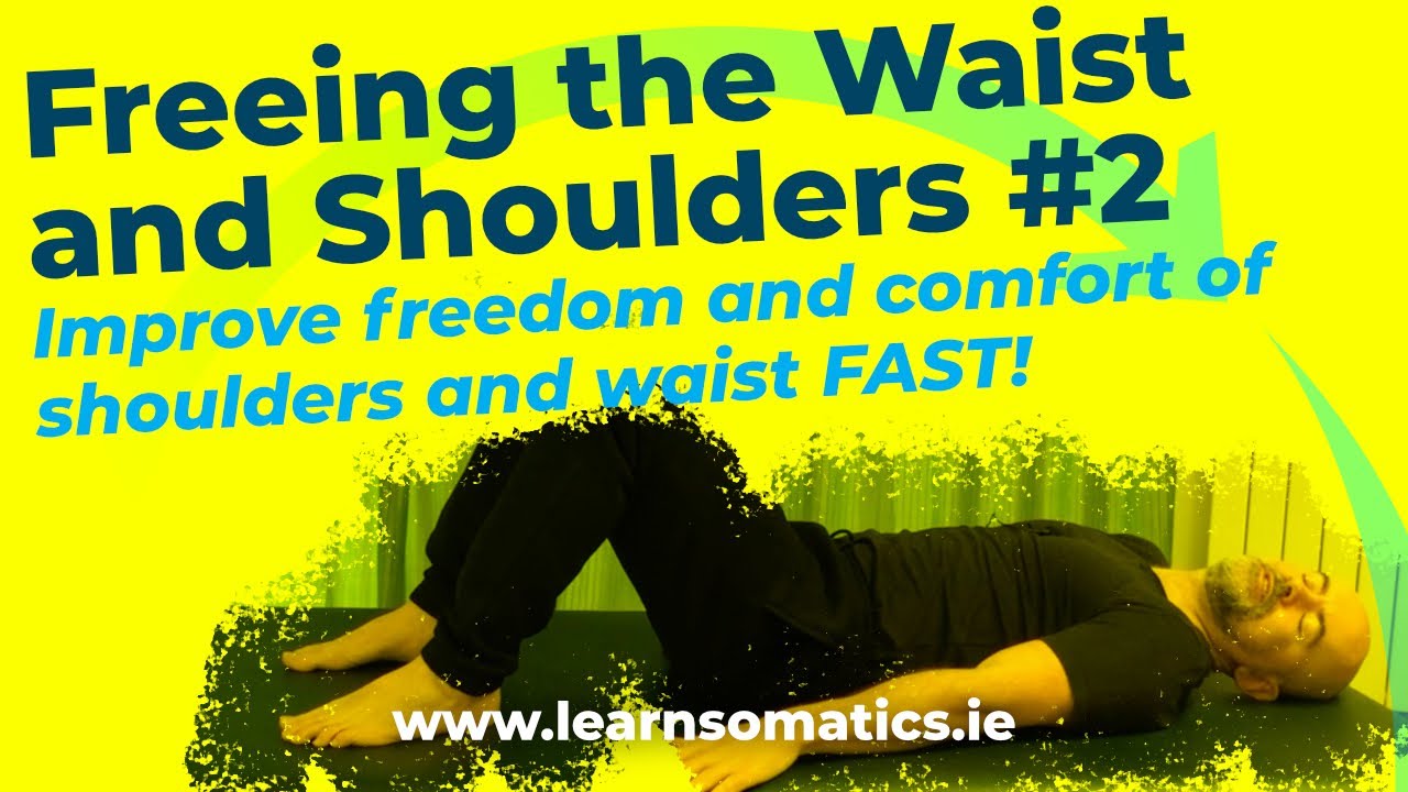 Free Your Waist and Shoulders Now #2