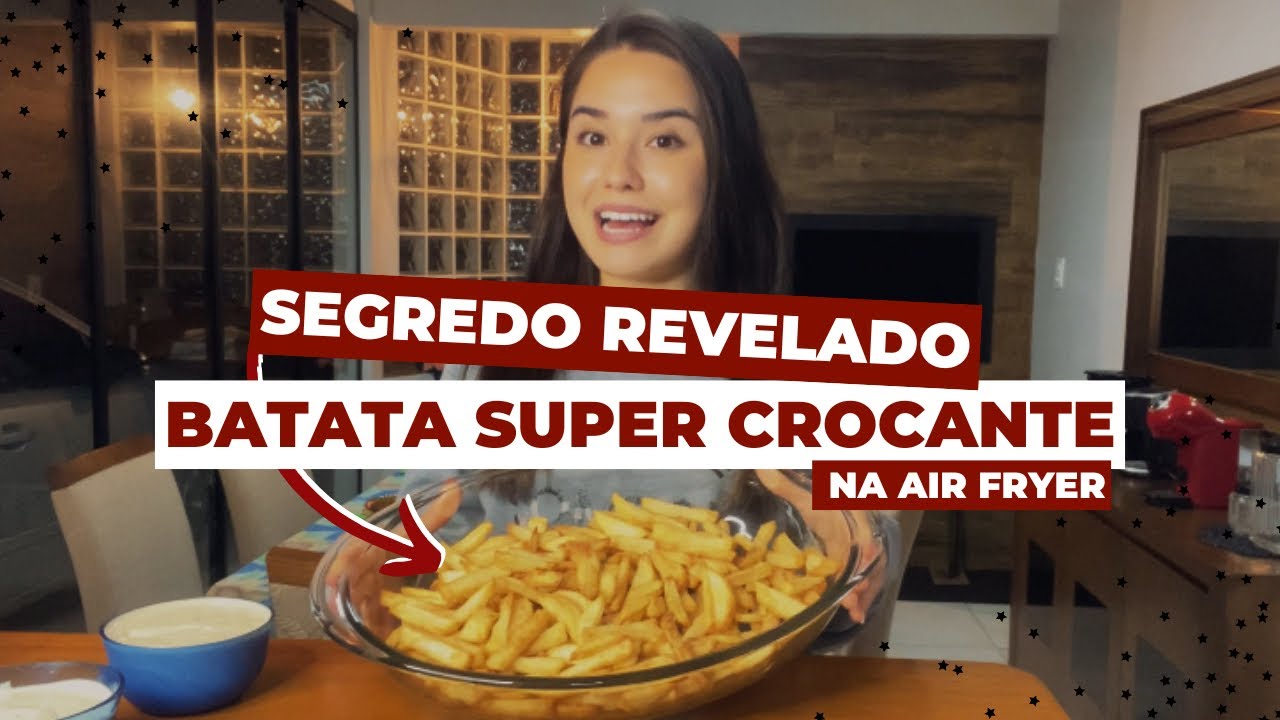 COMO FAZER BATATA FRITA CROCANTE NA AIR FRYER (Segredo Revelado)