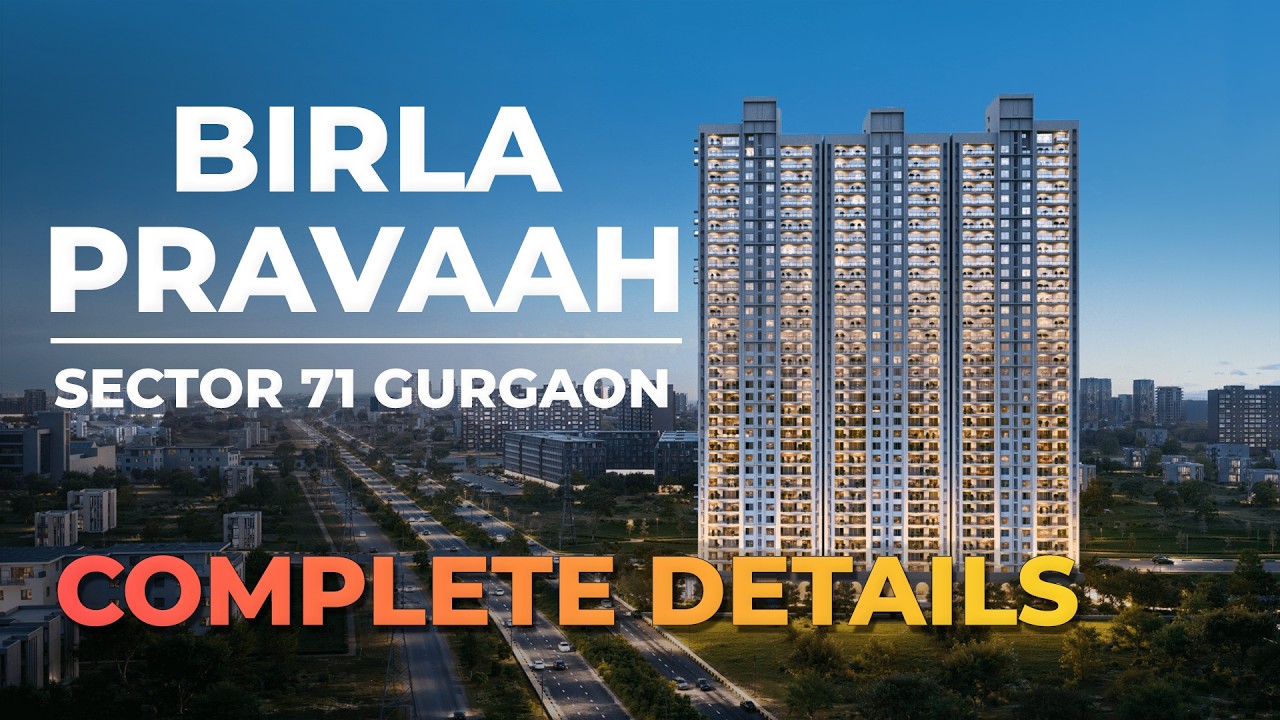 Birla Pravaah Sector 71 Gurugram | Premium Living | Price & Amenities Explained