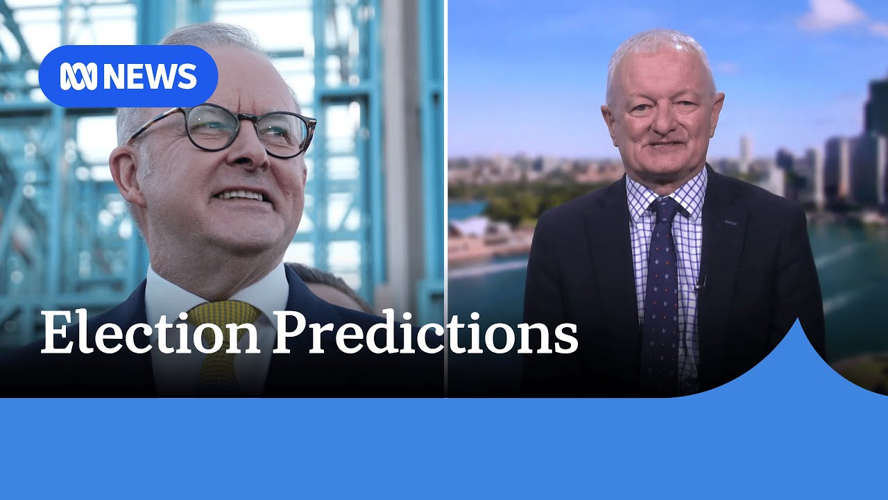 'A close election': Antony Green says Labor in a better position to win election | ABC NEWS