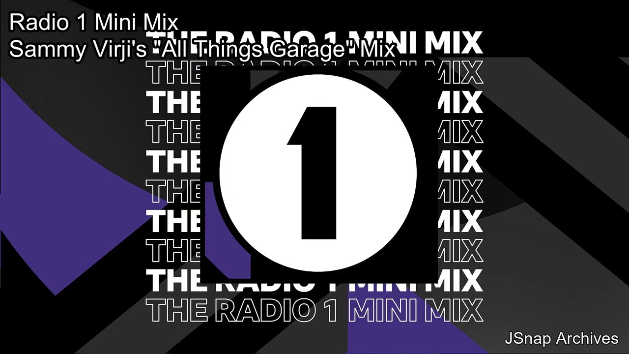 Sammy Virji's "All Things Garage Mix" - Radio 1 Mini Mix