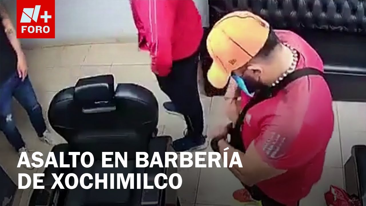 VIDEO: Captan violento asalto a barbería en Xochimilco - Las Noticias