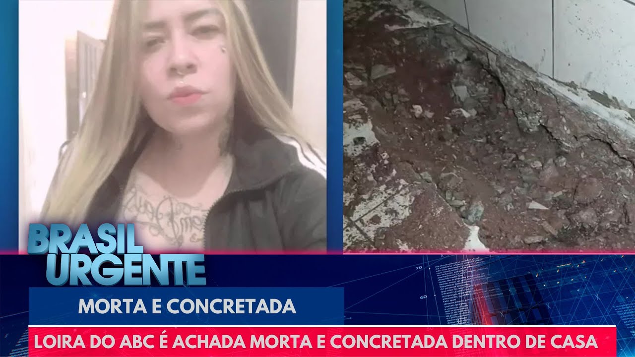 Loira do ABC é achada morta e concretada dentro de casa | Brasil Urgente