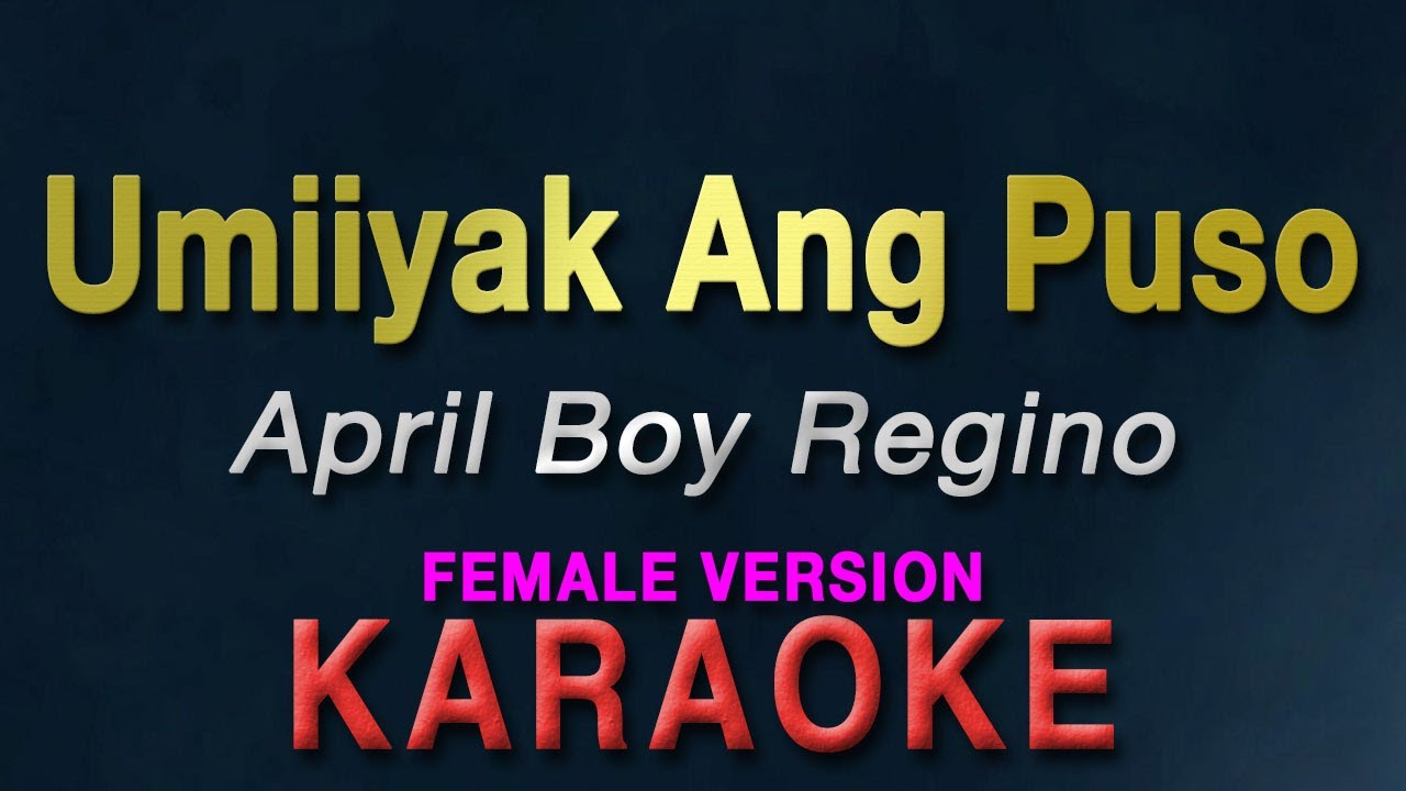 Umiiyak Ang Puso - April Boy Regino / Angeline Quinto 