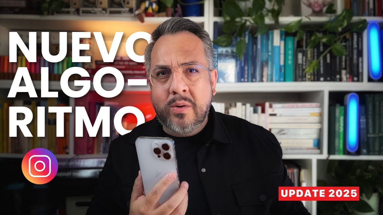 Instagram cambi&oacute; su algoritmo: Algoritmo de Instagram 2025 explicado