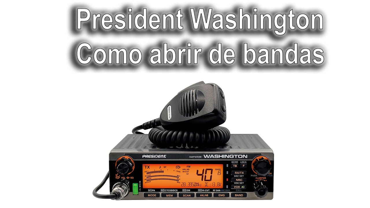📻 Como Abrir de banda de 24.715 hasta 30.105 Mhz ( PRESIDENT WASHINGTON ) HF 10/11/12 metros