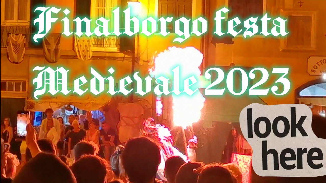 Finalborgo festa medievale 2023 in giro per il borgo in festa p. 2 spettacolo con il fuoco
