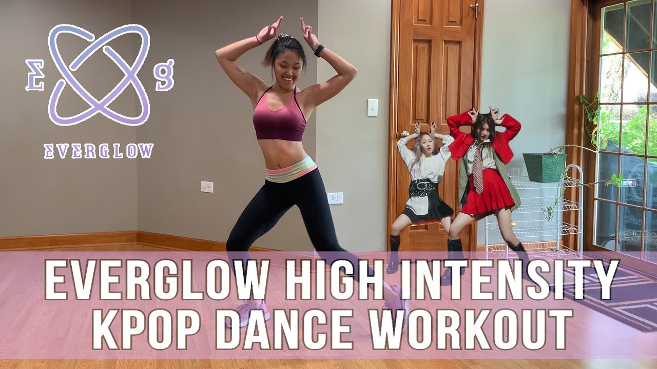 EVERGLOW High Intensity Cardio KPOP Dance Workout - DUN DUN & Bon Bon Chocolat