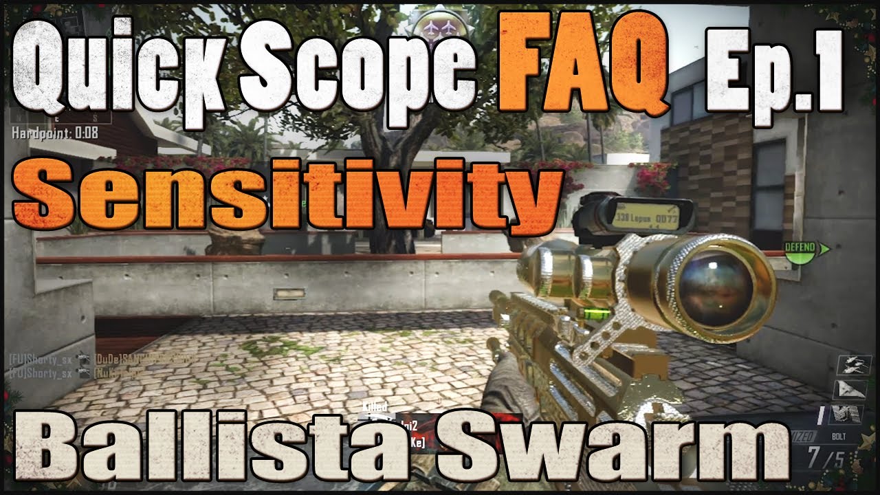BO2 | Best Sensitivity for Quick Scoping? [Quick Scope FAQ Ep.1] Ballista Swarm Gameplay