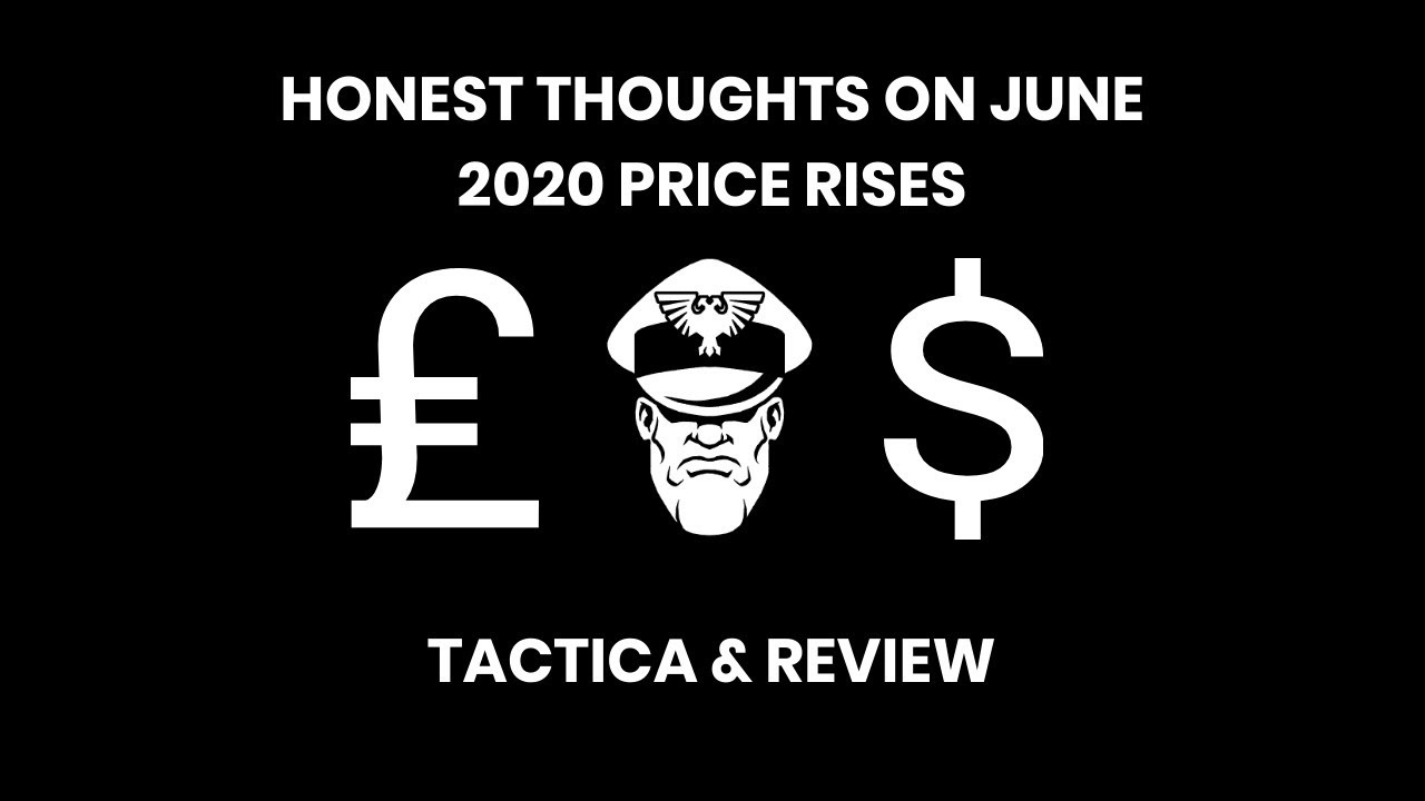 Honest Thoughts On June 2020 Price Rises - Warhammer 40,000