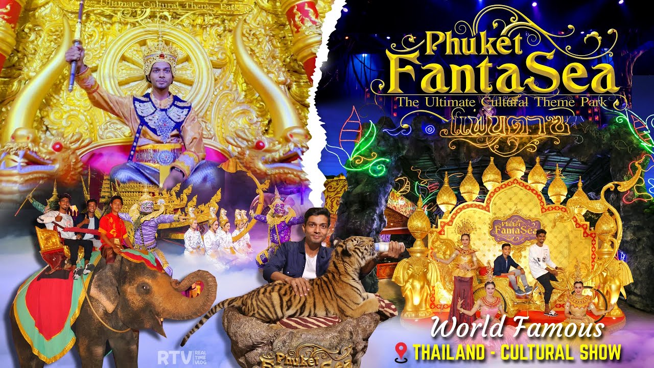 Phuket FantaSea - Theme Park in (Thailand) Cultural Shows, Food & Unforgettable Moments