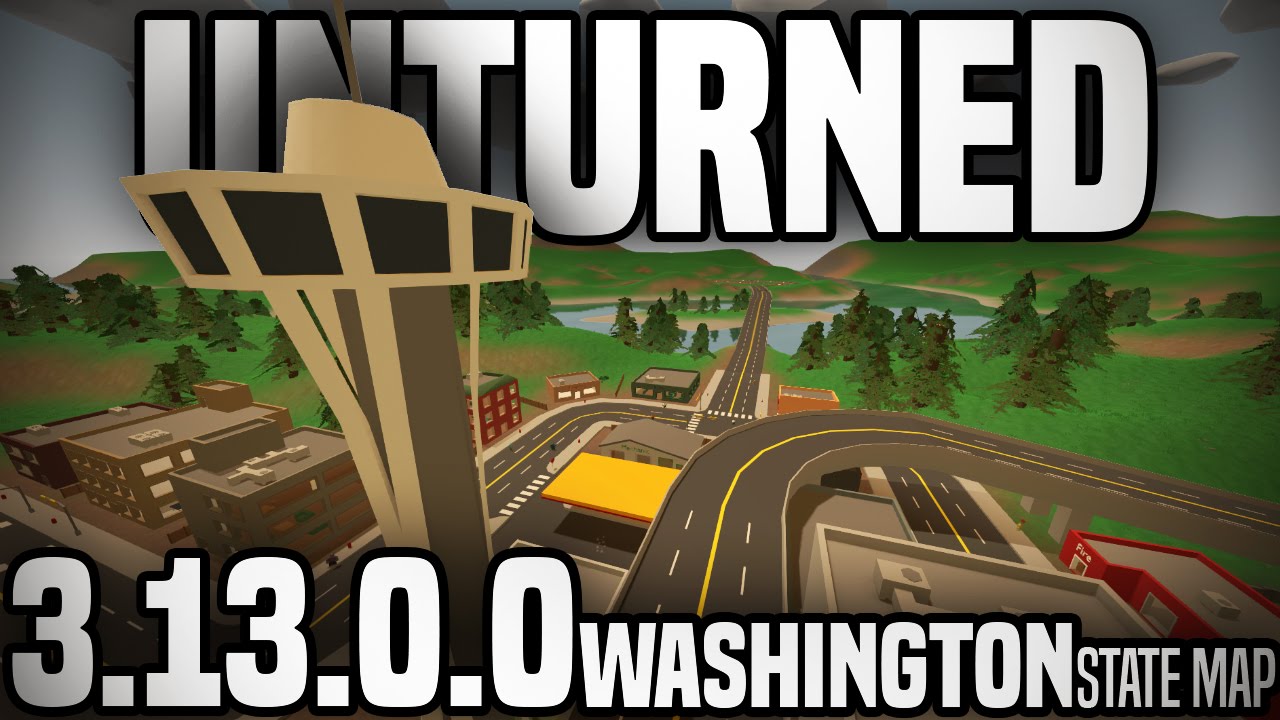 Unturned 3.13.0.0: WASHINGTON STATE MAP (Exploring All Major Locations)