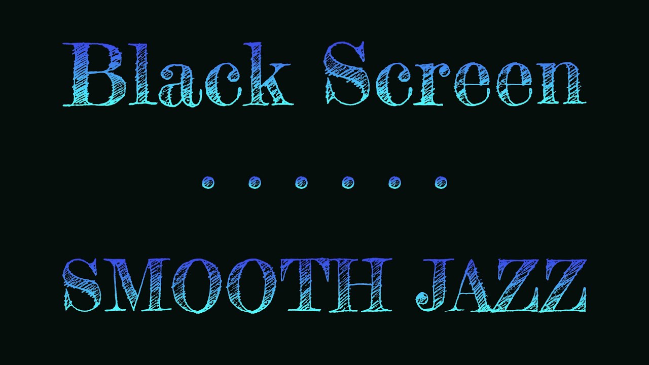 Smooth Jazz Music Black Screen | Dark Screen Instrumental Music for Study, Work, Read
