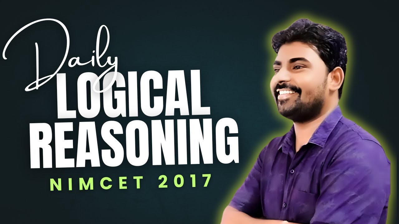 NIMCET 2025 : NIMCET 2017 Logical Reasoning Solution with Solving Approach - #bestnimcetcoaching