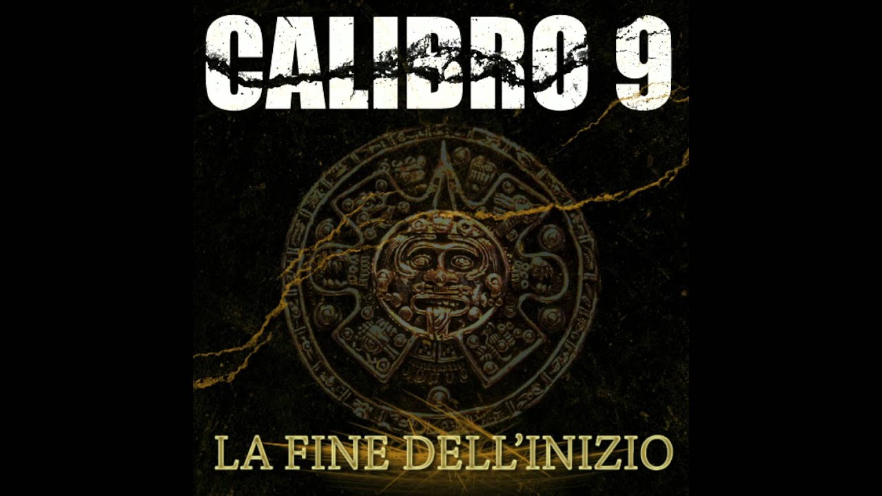 Calibro9 - La Fine dell'Inizio feat djTomij - 01