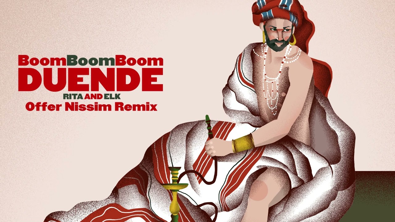 Rita and ELK (DUENDE) – Boom Boom Boom | Offer Nissim Remix