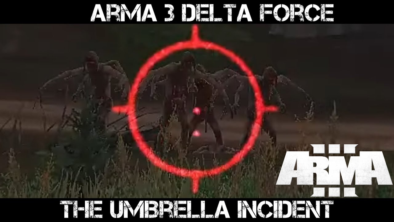 ArmA 3 Delta Force Gameplay - The Umbrella Incident