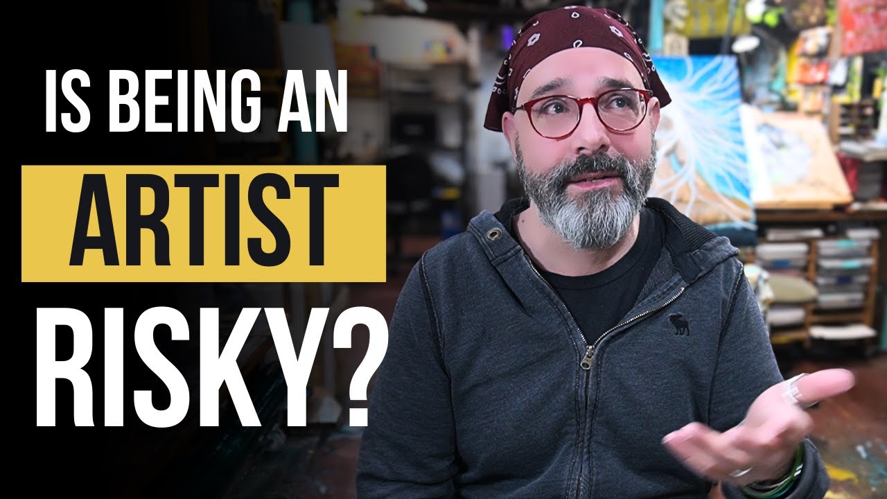 Is It Too Risky To Be An Artist?