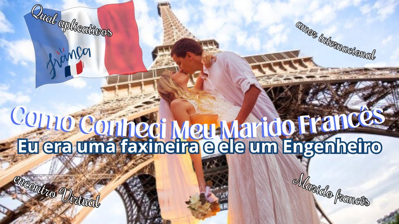 como CONHECI MEU MARIDO FRANCÊS | A NOSSA HISTÓRIA DE AMOR #historiadeamor #gringo