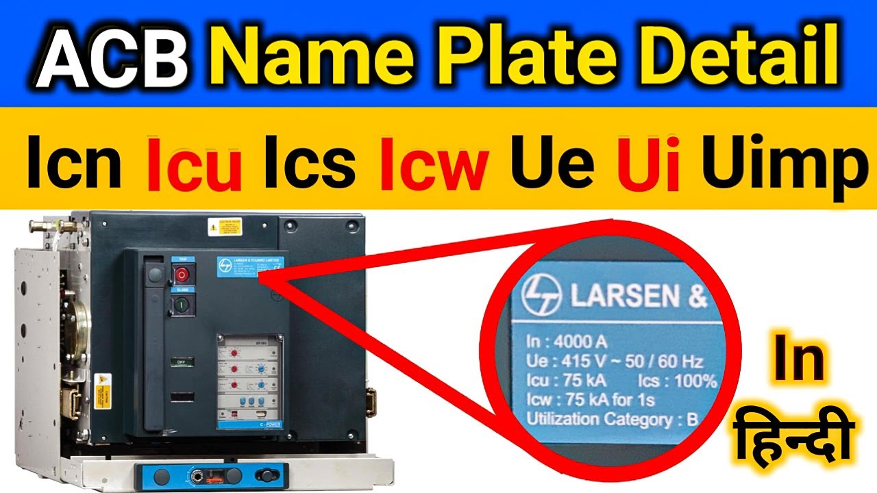 ACB Nameplate Detalis in hindi | ACB Name Plate Specification | In Icu Icw Ics | Air circuit Breaker