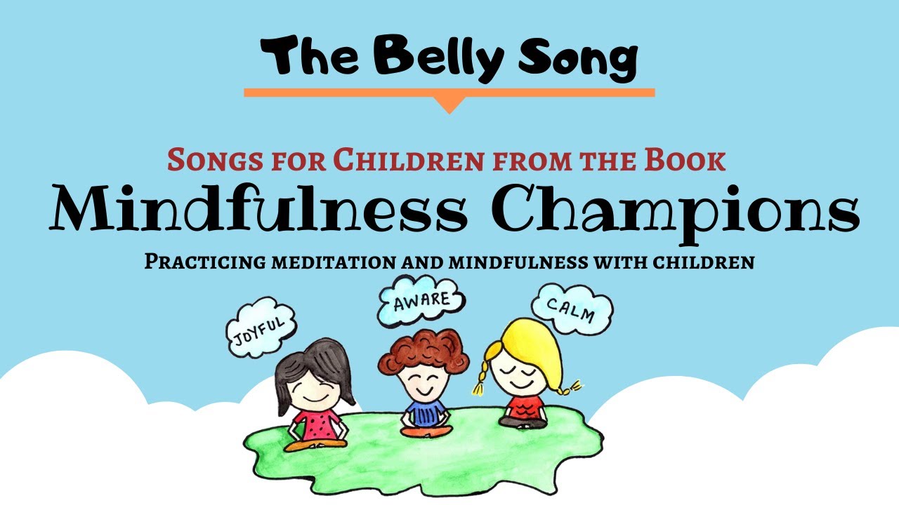 Meditation Music For Kids. THE BELLY SONG. Mindfulness Meditation For Kids.