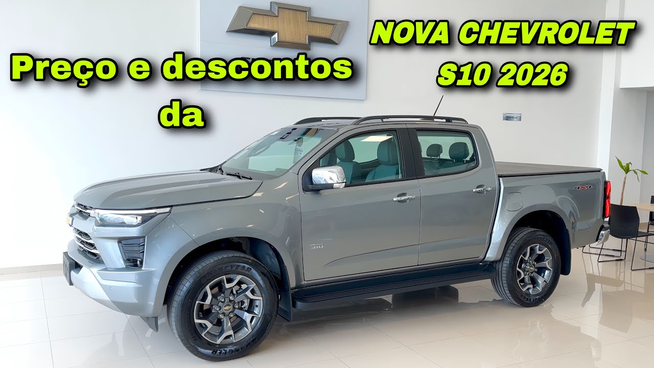 NOVA CHEVROLET S10 2026: VEJA O PREÇO ATUAL DO MODELO LTZ e os DESCONTOS 