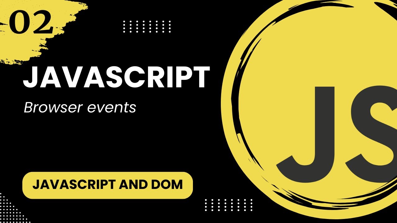 JavaScript and the DOM #2 - Browser events