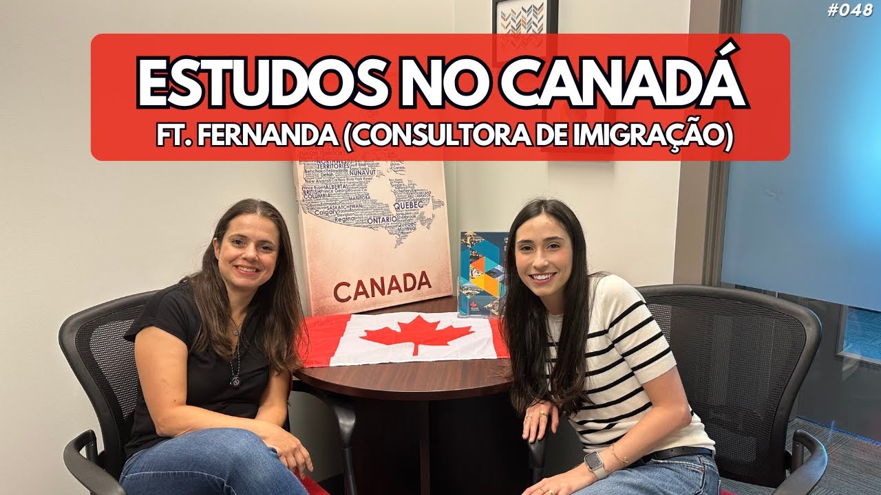ESTUDAR NO CANADÁ EM 2025/2026: TUDO O QUE VOCȆ PRECISA SABER | BATE PAPO COM FERNANDA ISQUIERDO