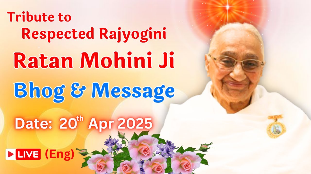 Offering Bhog to Dadi RatanMogini JI  & Message  - 20/4/2025 || 10.30 AM, Diamond Hall