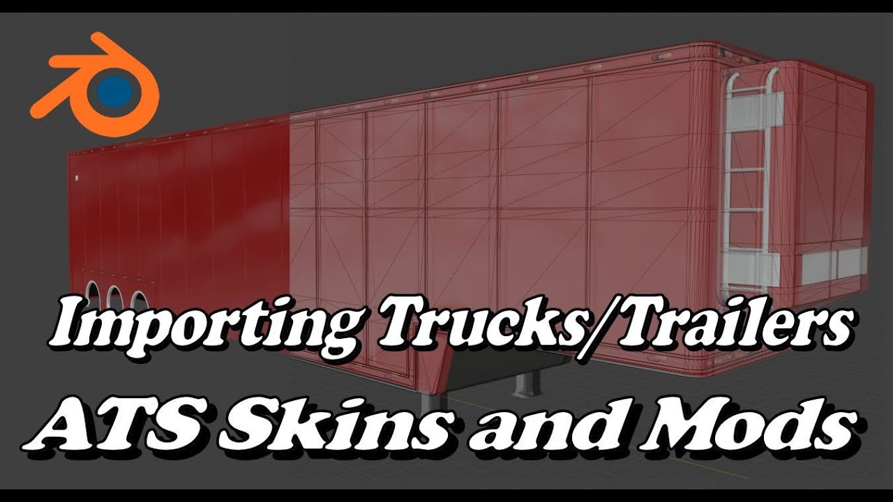 Importing Truck / Trailer into blender 2.8
