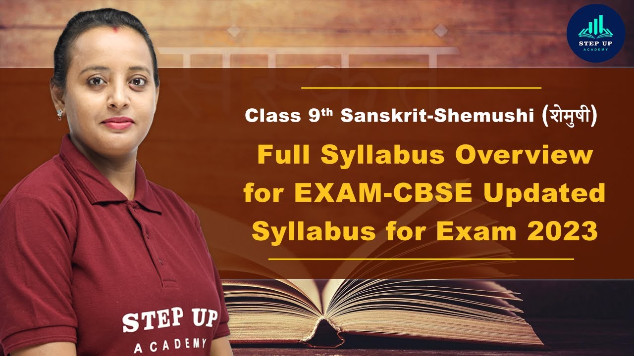 Class 9 Sanskrit- Shemushi (शेमुषी) - Full  Updated  Syllabus Overview | CBSE Board Exam 2023