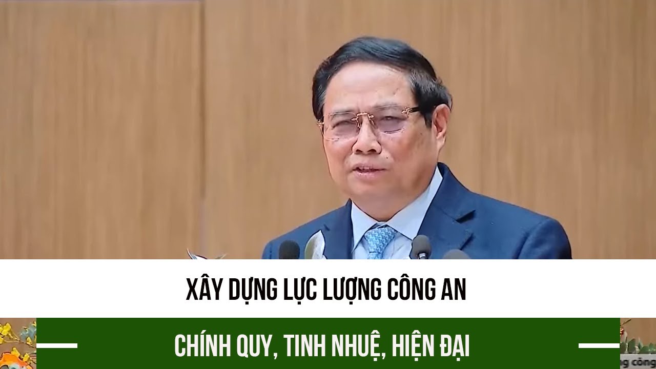 Xây dựng lực lượng công an chính quy, tinh nhuệ, hiện đại
