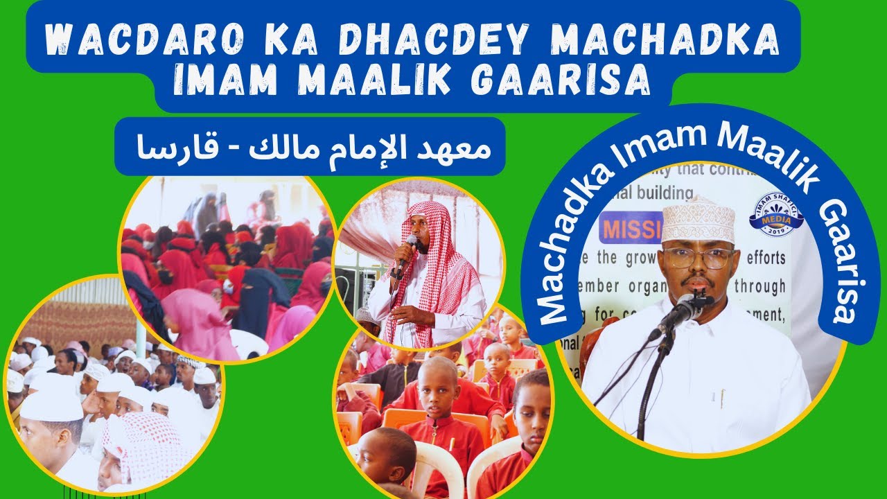 Wacdaro Ka Dhacdey machadka Imam Maalik Gaarisa Iyo Sh Xassaan Abu Salmaan