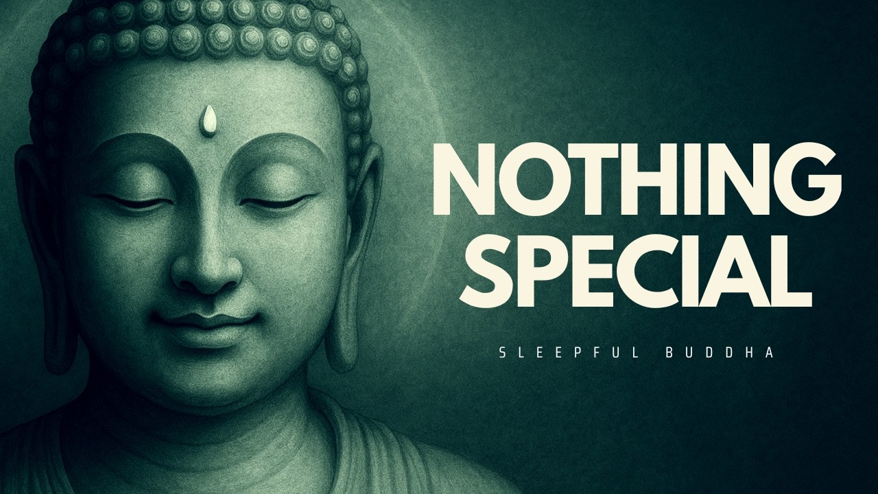 Nothing Special — Buddhist Sleep Stories for Letting Go