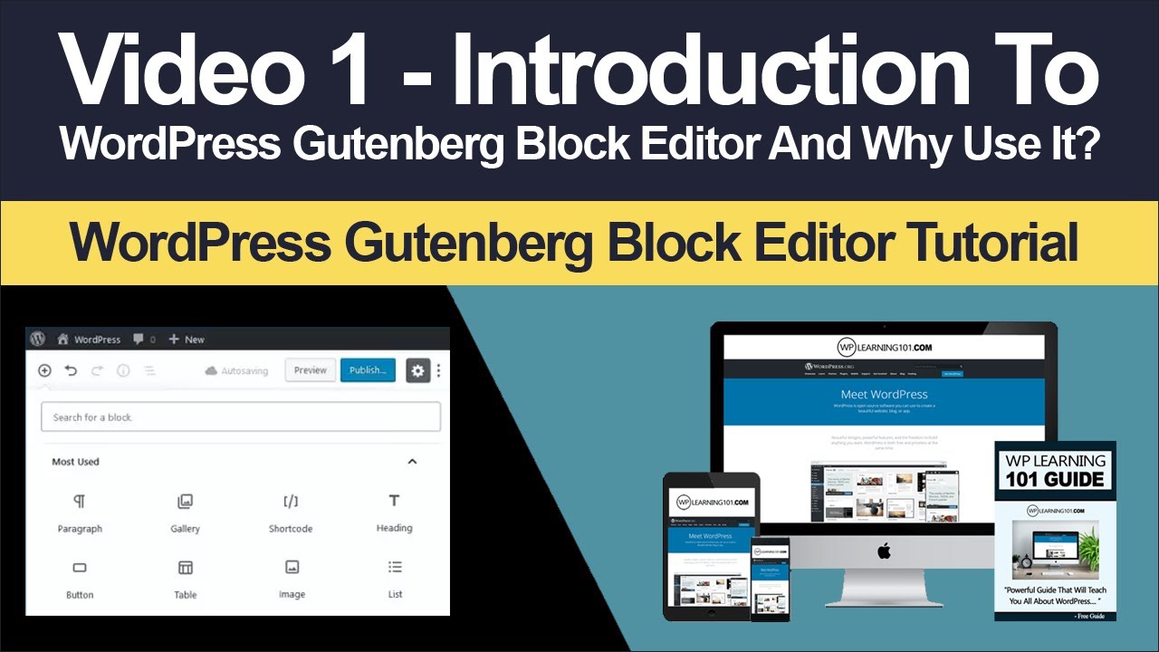 Introduction To WordPress Gutenberg Block Editor And Why Use It? (Video 1 Of 9)