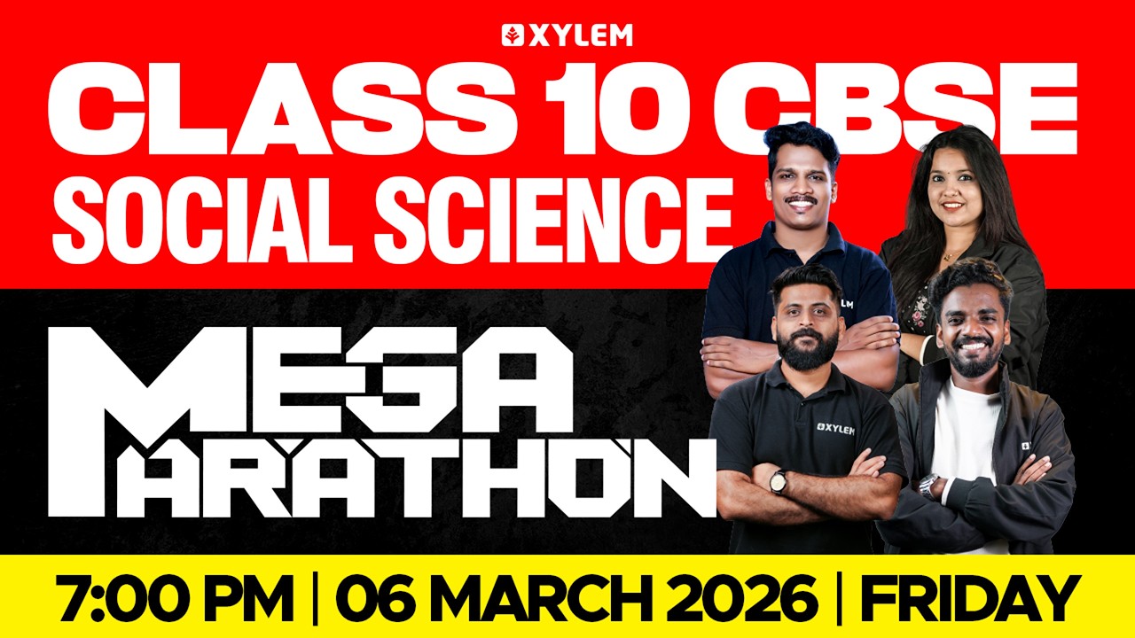 Class 10 CBSE Social Science | Mega Marathon | Xylem Class 10 CBSE