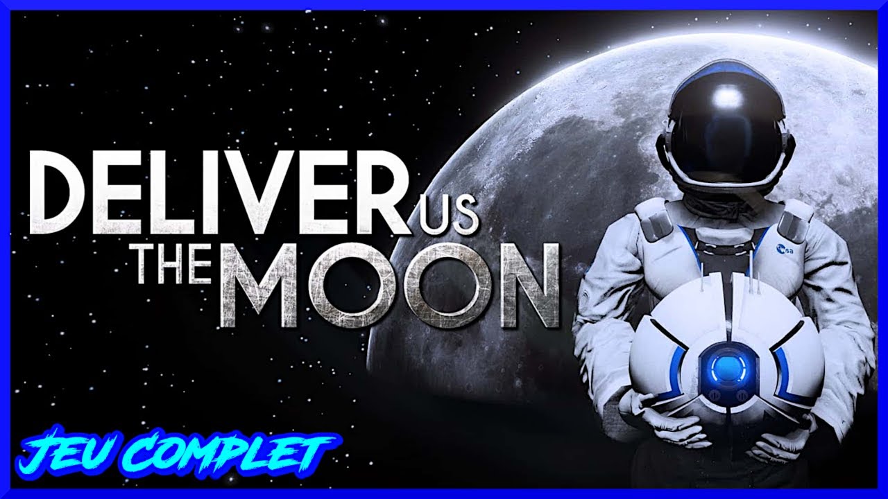 Deliver Us The Moon | FR | Jeu Complet | Sans Commentaires | PC