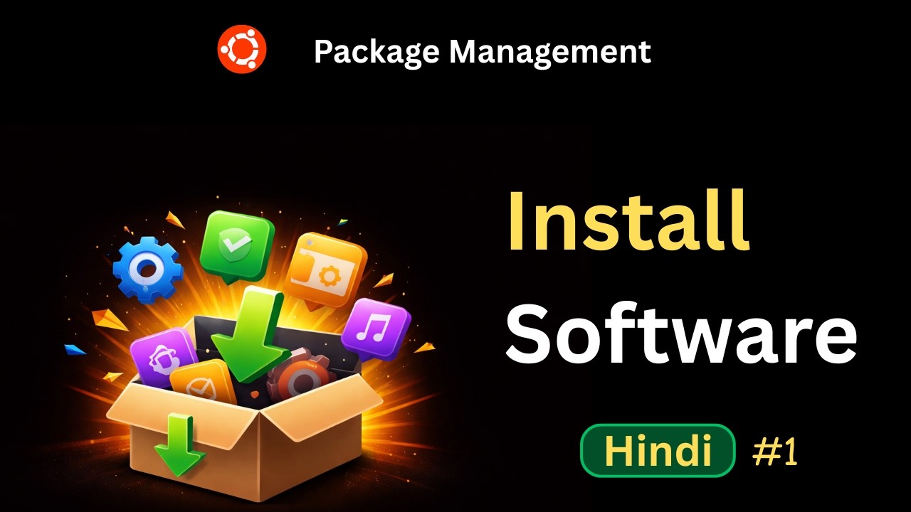 How to Install Software in Ubuntu Using apt | Ubuntu Package Management – Part 1 (Hindi)