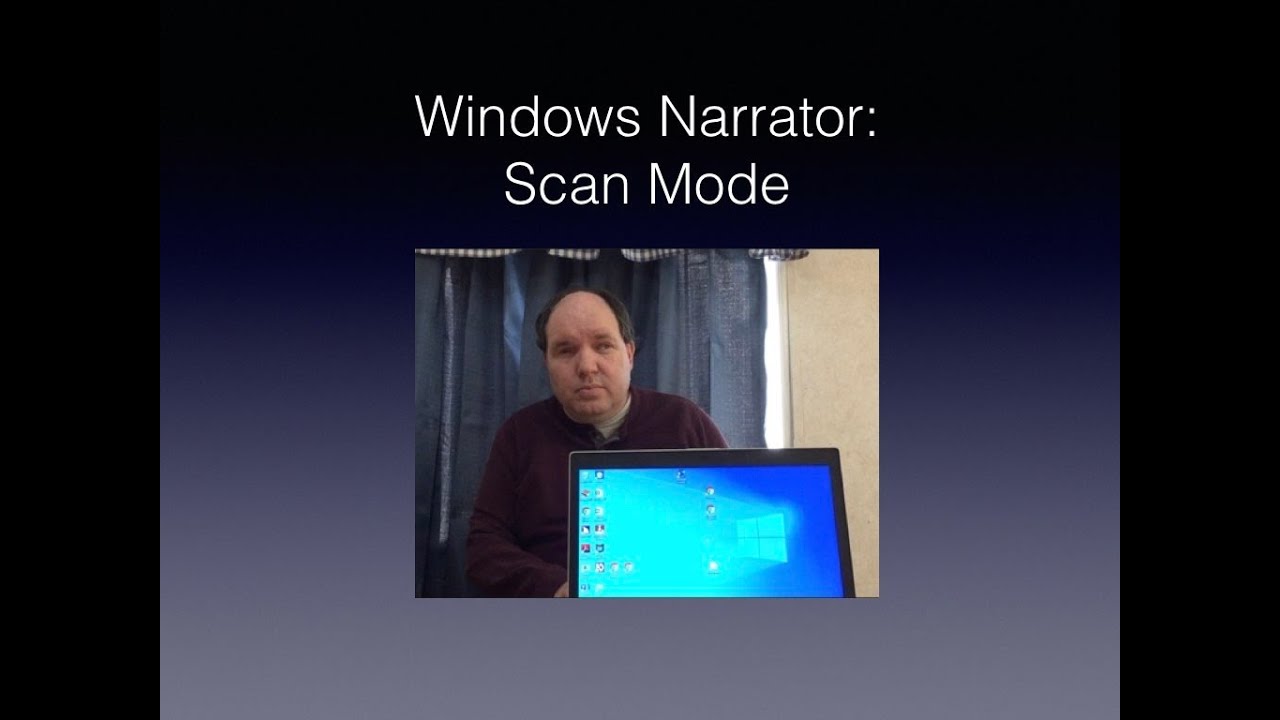 Windows Narrator: Scan Mode