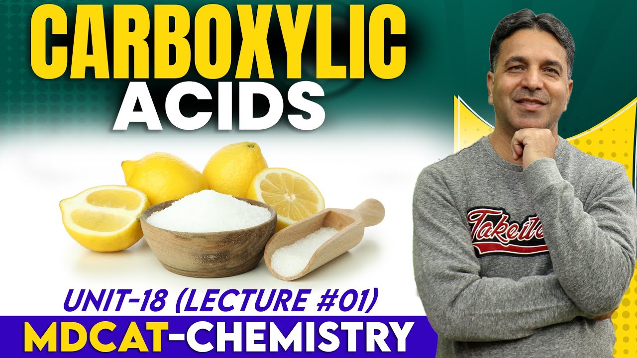 MDCAT I Carboxylic Acids I Unit 18 I Lec # 1 I Prof. Wajid Ali Kamboh | WAK Entry Test