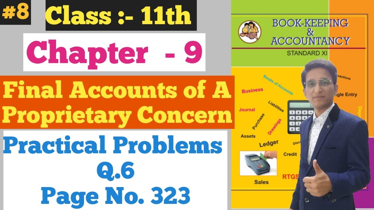 Final Accounts || Practical Problems Q.6 || Page No. 323 | Chapter - 9 | Class 11th |