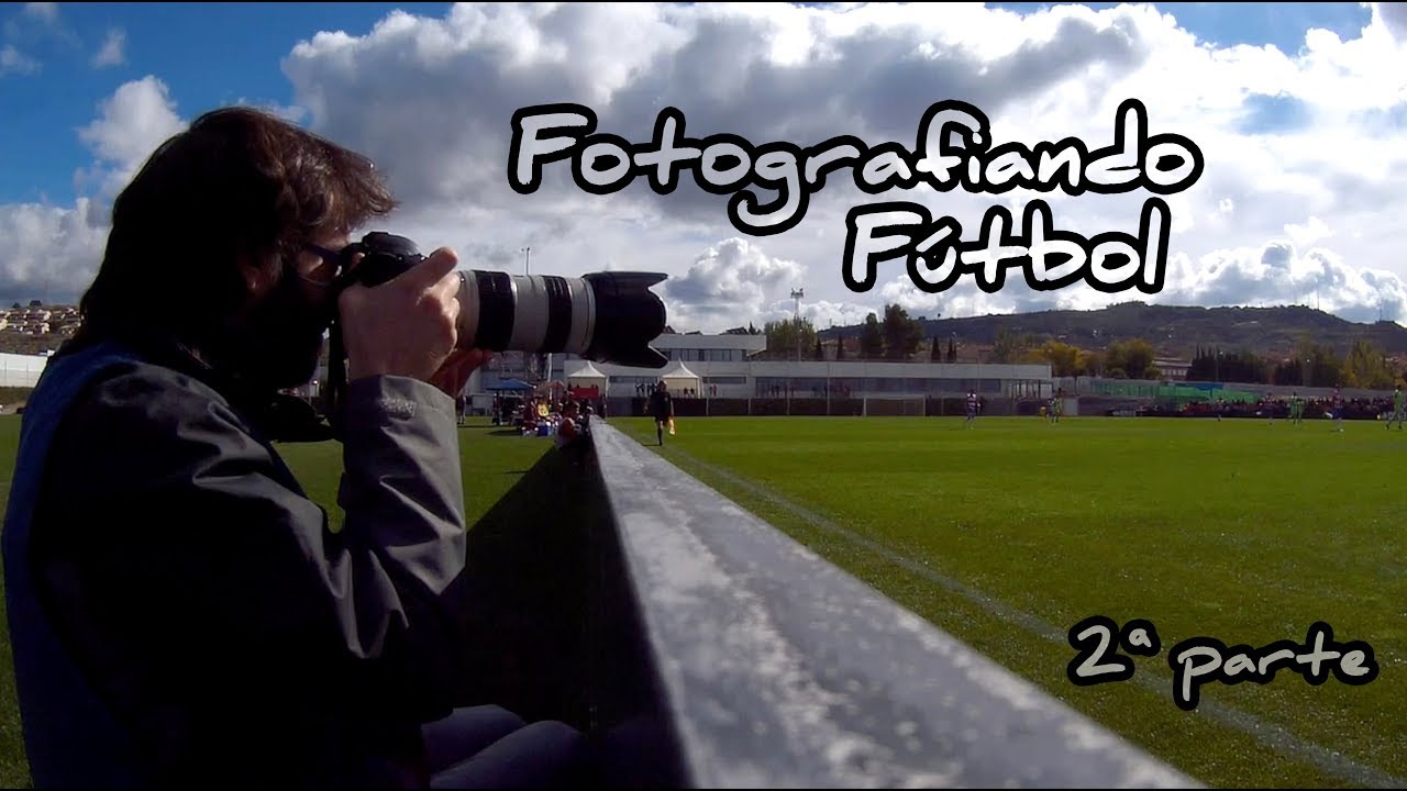 Soy fotógrafo / Capítulo 16 📷 Cómo FOTOGRAFIAR FÚTBOL de día ⚽🌤️ (De nublado a soleado sin parar)