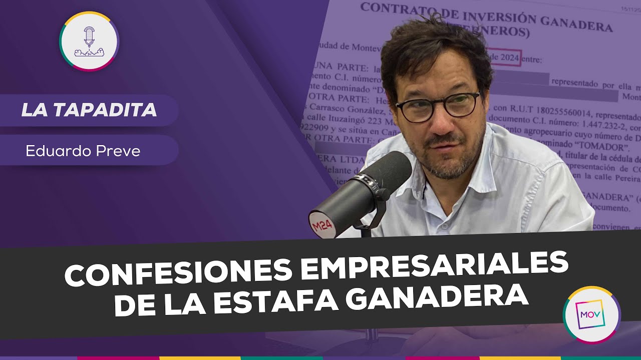 #LaTapadita: Confesiones empresariales de la estafa ganadera | Eduardo Preve en #NadaQuePerder