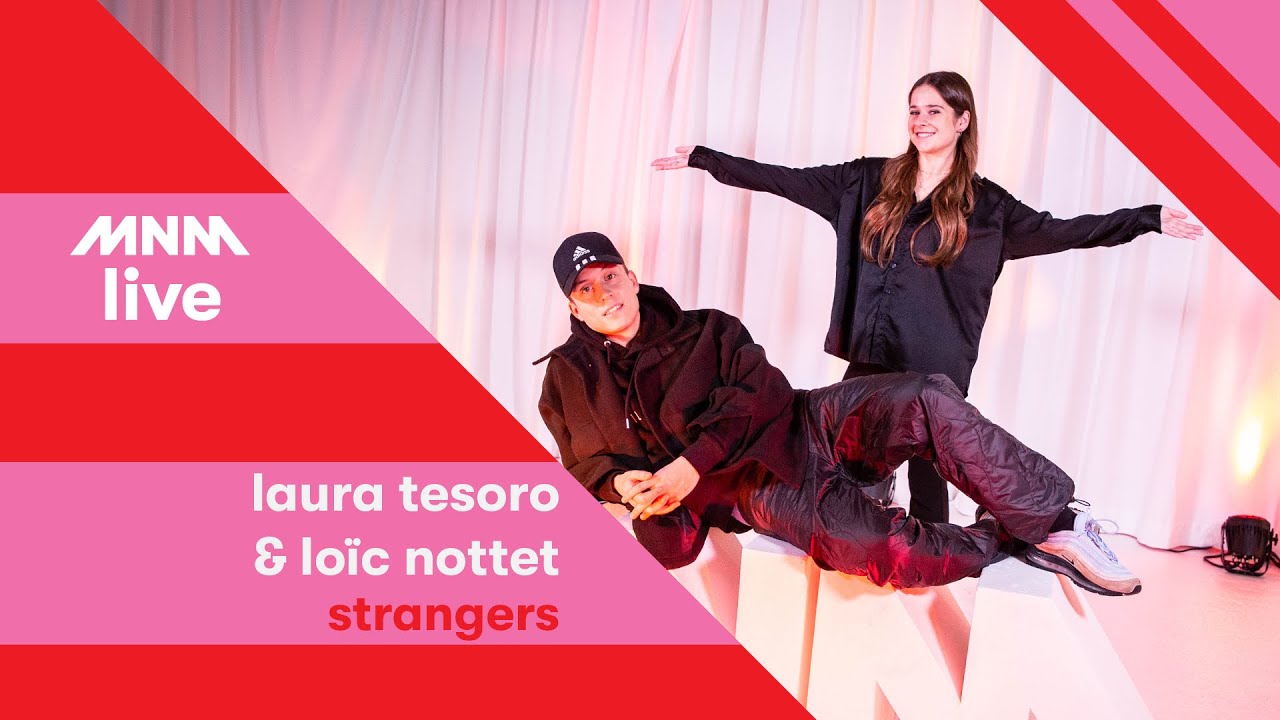 MNM LIVE: LAURA TESORO & LOÏC NOTTET - Strangers