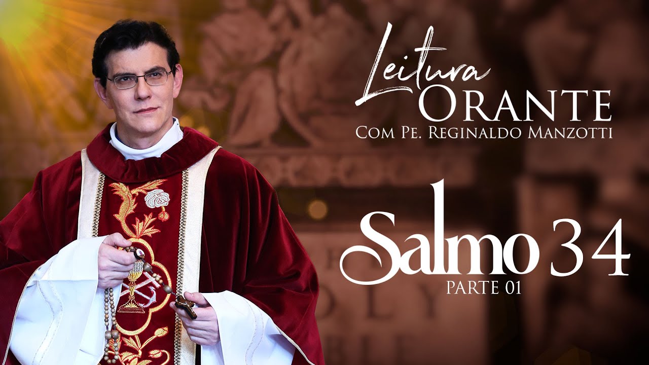 LEITURA ORANTE | SALMO 34 - PARTE 1 | 01/04/2024 | @PadreManzottiOficial