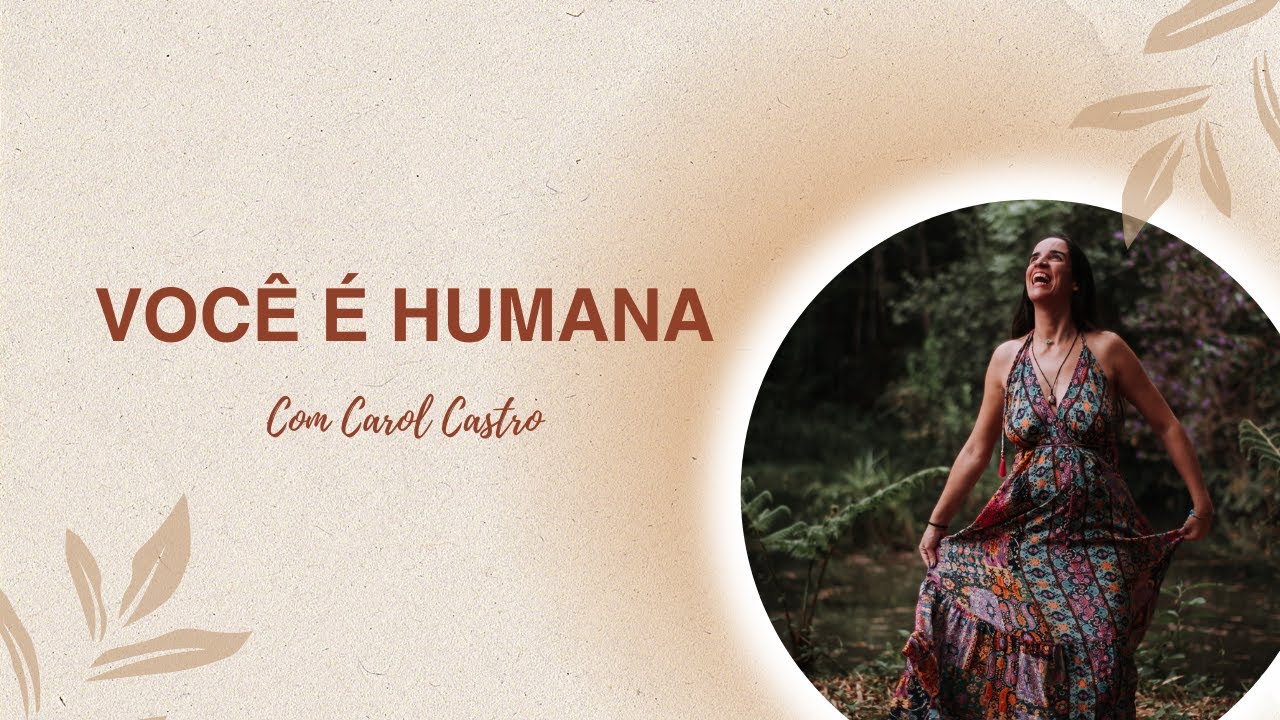 Quando você aceita ser humana, algo suaviza