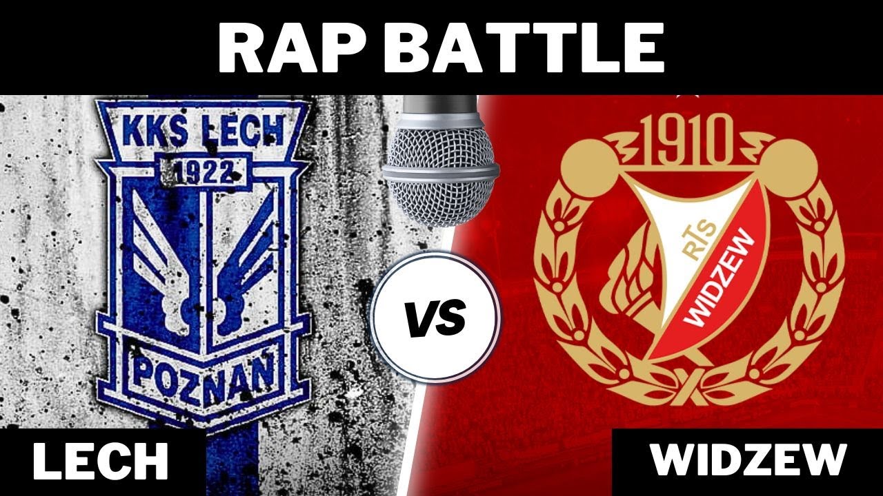 RAP BATTLE - WIDZEW ŁÓDŹ VS LECH POZNAŃ