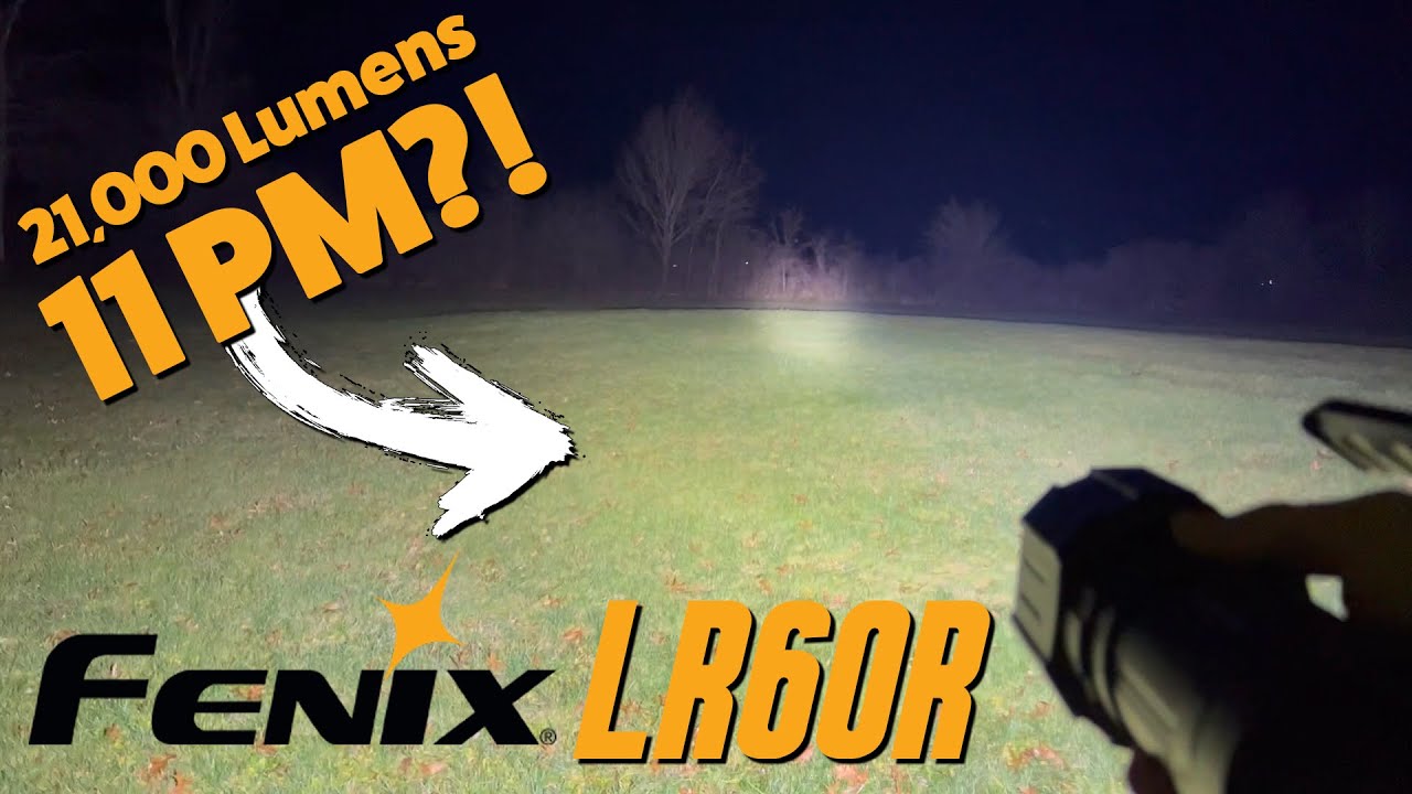 Fenix ​​LR60R с яркостью 21 000 люмен — это совершенно другой уровень! (Подождите, пока не увидит...
